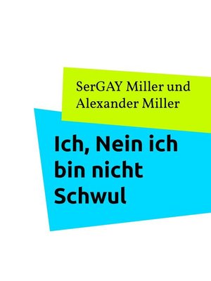 cover image of Ich, Nein ich bin nicht Schwul